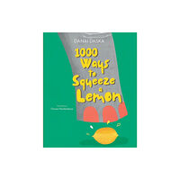 Faros Books 1000 Ways to Squeeze a Lemon (inbunden, eng)