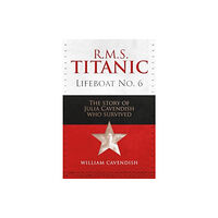 Unicorn Publishing Group R.M.S. Titanic Lifeboat No 6 (inbunden, eng)