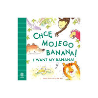 b small publishing limited I Want My Banana! Polish-English (häftad, eng)