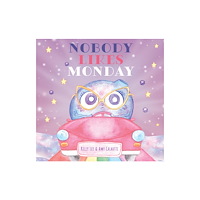 Exisle Publishing Nobody Likes Monday (inbunden, eng)