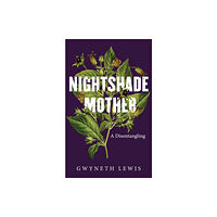 University of wales press Nightshade Mother (inbunden, eng)