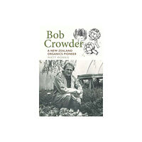 Otago University Press Bob Crowder (häftad, eng)