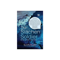 Vitasta Publishing Pvt.Ltd The Siachen Soldier and other stories (häftad, eng)