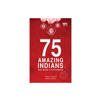 Vitasta Publishing Pvt.Ltd 75 Amazing Indians Who Made A Difference (häftad, eng)