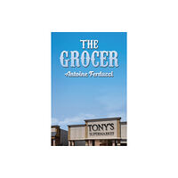 Austin Macauley Publishers LLC The Grocer (inbunden, eng)