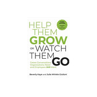 Berrett-Koehler Publishers Help Them Grow or Watch Them Go, Third Edition (häftad, eng)