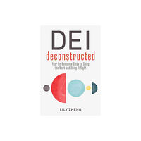 Berrett-Koehler Publishers DEI Deconstructed (häftad, eng)