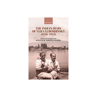 Oxford University Press The Indian Diary of Vera Luboshinsky (1938-1945) (inbunden, eng)