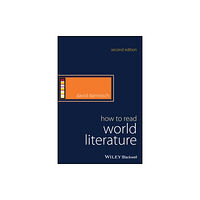 John Wiley And Sons Ltd How to Read World Literature (häftad, eng)