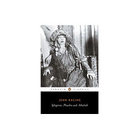 Penguin books ltd Iphigenia, Phaedra, Athaliah (häftad, eng)