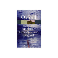 Oxford University Press The Oxford Guide to Arthurian Literature and Legend (häftad, eng)