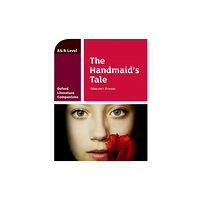 Oxford University Press Oxford Literature Companions: The Handmaid's Tale (häftad, eng)