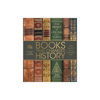 Dorling Kindersley Ltd Books That Changed History (inbunden, eng)