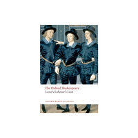 Oxford University Press Love's Labour's Lost: The Oxford Shakespeare (häftad, eng)