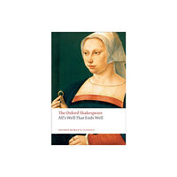 Oxford University Press All's Well that Ends Well: The Oxford Shakespeare (häftad, eng)