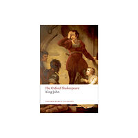 Oxford University Press King John: The Oxford Shakespeare (häftad, eng)