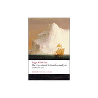 Oxford University Press The Narrative of Arthur Gordon Pym of Nantucket and Related Tales (häftad, eng)