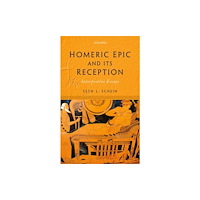 Oxford University Press HOMERIC EPIC & ITS RECEPTION C (inbunden, eng)