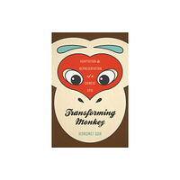 University of Washington Press Transforming Monkey (inbunden, eng)