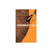 Bloomsbury Publishing PLC Shopping and F***ing (häftad, eng)