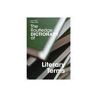 Taylor & francis ltd The Routledge Dictionary of Literary Terms (häftad, eng)