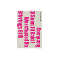 Faber & Faber Company / Ill Seen Ill Said / Worstward Ho / Stirrings Still (häftad, eng)