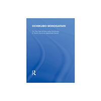 Taylor & francis ltd Ochikubo Monogatari or The Tale of the Lady Ochikubo (inbunden, eng)