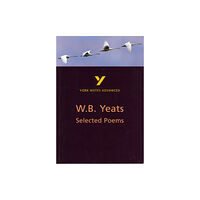 Pearson Education Limited Selected Poems of W B Yeats (York Notes Advanced) English Literature Study Guide - for 2026, 2027 exams (häftad, eng)