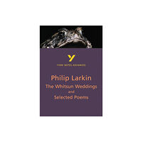 Pearson Education Limited The Whitsun Weddings and Selected Poems (York Notes Advanced) English Literature Study Guide - for 2026, 2027 exams (häf...