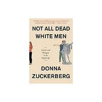 Harvard university press Not All Dead White Men (häftad, eng)