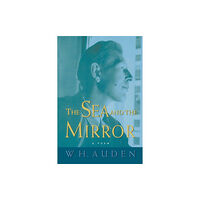 Princeton University Press The Sea and the Mirror (häftad, eng)