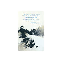 Harvard university press A New Literary History of Modern China (inbunden, eng)