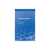 Taylor & francis ltd The Bronte Novels (Routledge Revivals) (inbunden, eng)