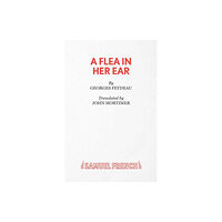 Samuel French Ltd A Flea in Her Ear (häftad, eng)