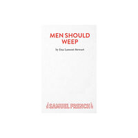 Samuel French Ltd Men Should Weep (häftad, eng)