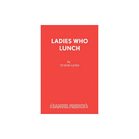 Samuel French Ltd Ladies Who Lunch (häftad, eng)