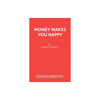 Samuel French Ltd Money Makes You Happy (häftad, eng)