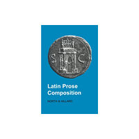 Bloomsbury Publishing PLC Latin Prose Composition (häftad, eng)