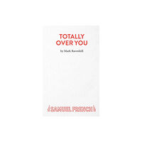 Samuel French Ltd Totally Over You (häftad, eng)