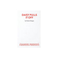 Samuel French Ltd Daisy Pulls it Off (häftad, eng)