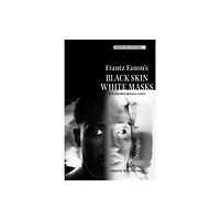 Manchester university press Frantz Fanon’s 'Black Skin, White Masks' (häftad, eng)