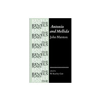 Manchester university press Antonio and Mellida (häftad, eng)