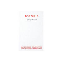 Samuel French Ltd Top Girls (häftad, eng)