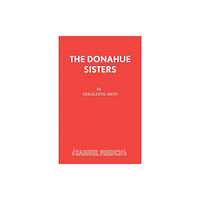 Samuel French Ltd The Donahue Sisters (häftad, eng)