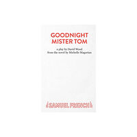 Samuel French Ltd Goodnight Mister Tom (häftad, eng)