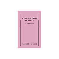 Samuel French Ltd Baby Screams Miracle (häftad, eng)