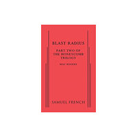 Samuel French Ltd Blast Radius: Part Two of the Honeycomb Trilogy (häftad, eng)