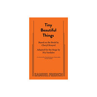 Samuel French Ltd Tiny Beautiful Things (häftad, eng)