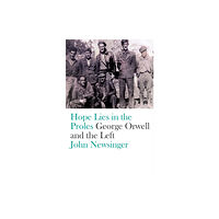 Pluto Press Hope Lies in the Proles (häftad, eng)