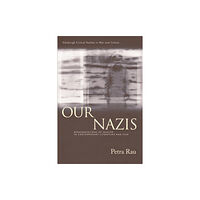 Edinburgh university press Our Nazis (inbunden, eng)